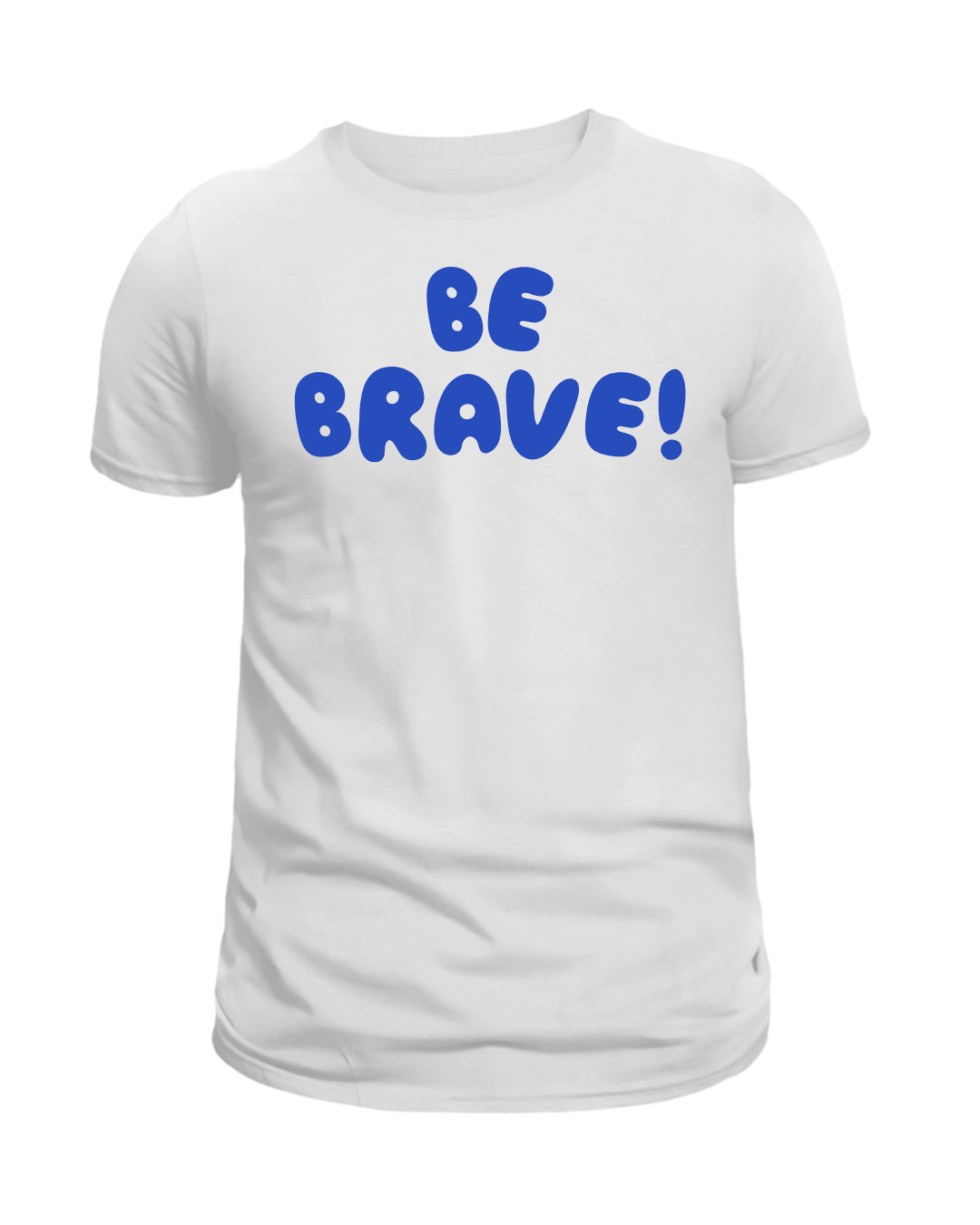 Be Brave