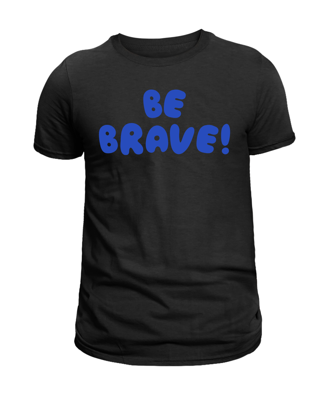 Be Brave